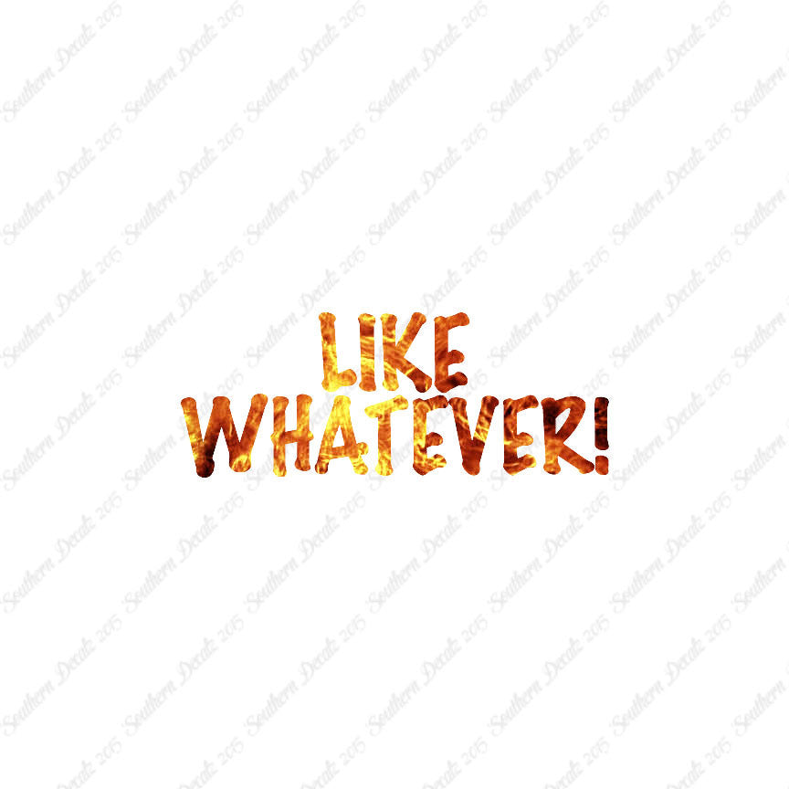 Like Whatever