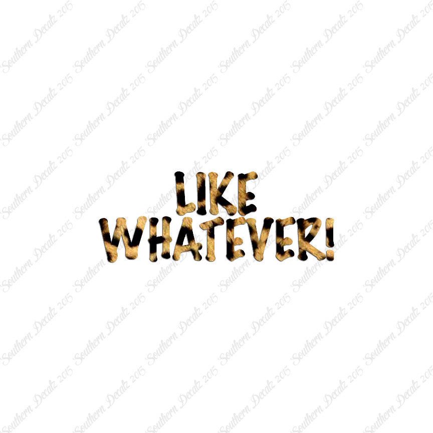 Like Whatever