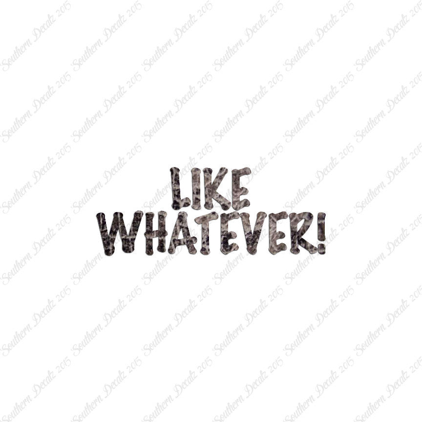 Like Whatever