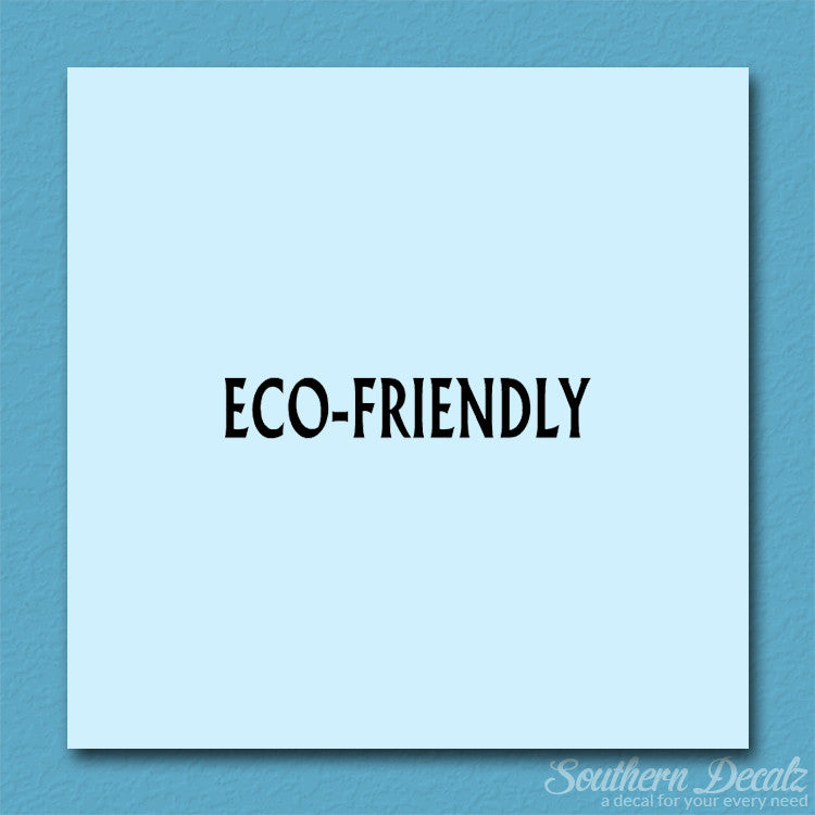 Eco Friendly