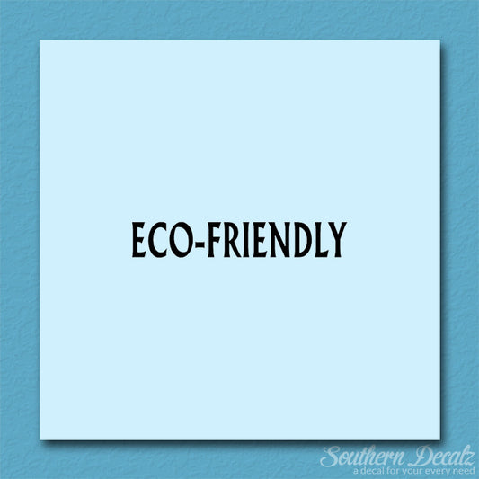 Eco Friendly