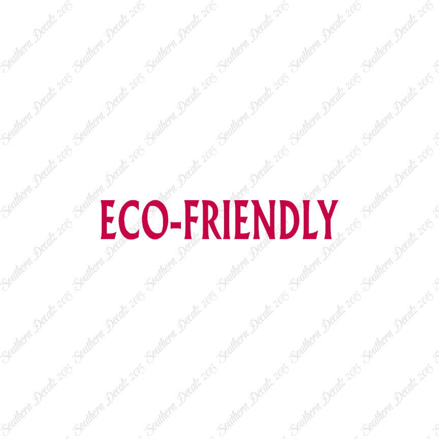 Eco Friendly