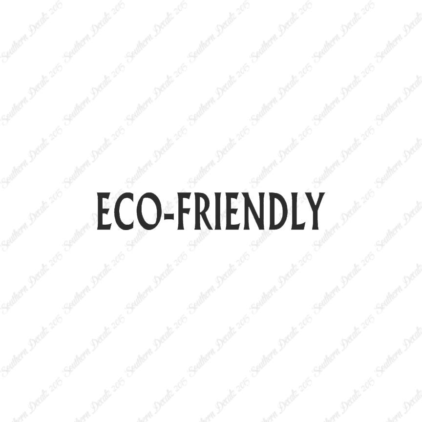 Eco Friendly