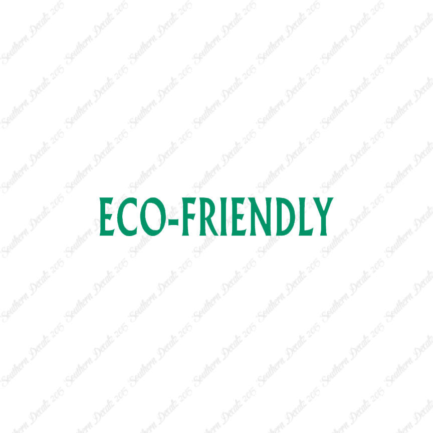 Eco Friendly