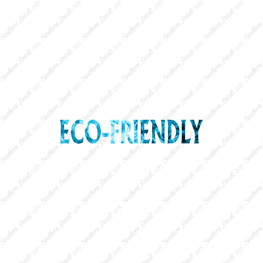 Eco Friendly