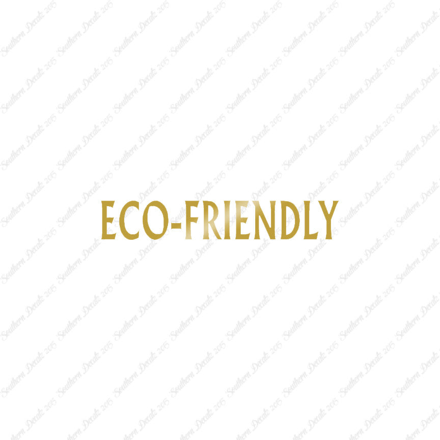 Eco Friendly