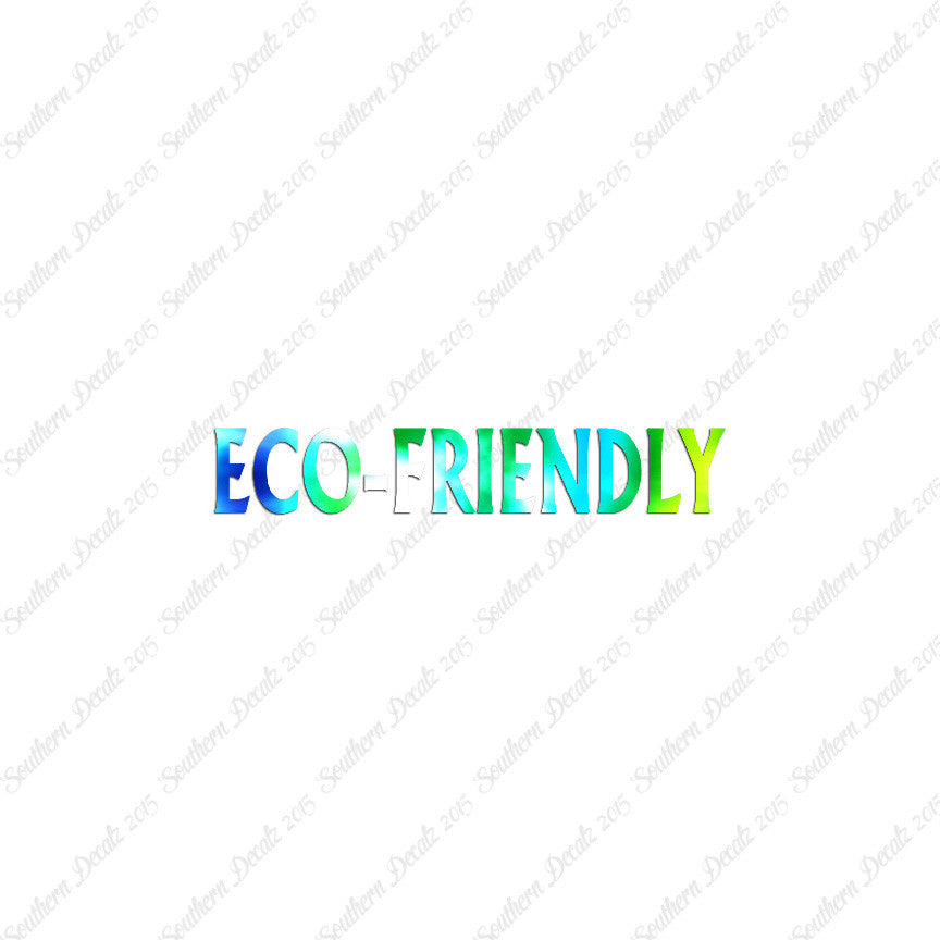 Eco Friendly