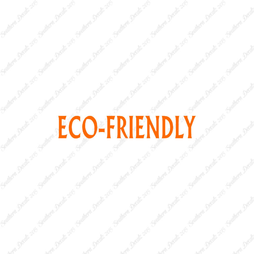 Eco Friendly