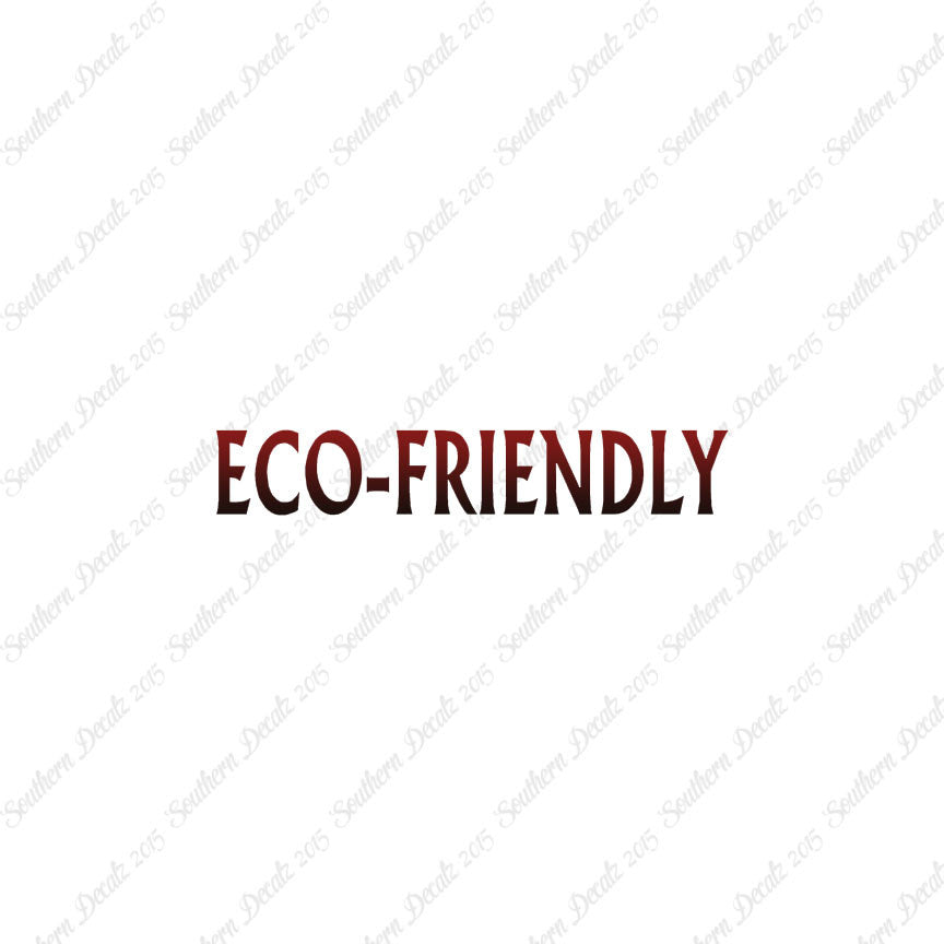 Eco Friendly