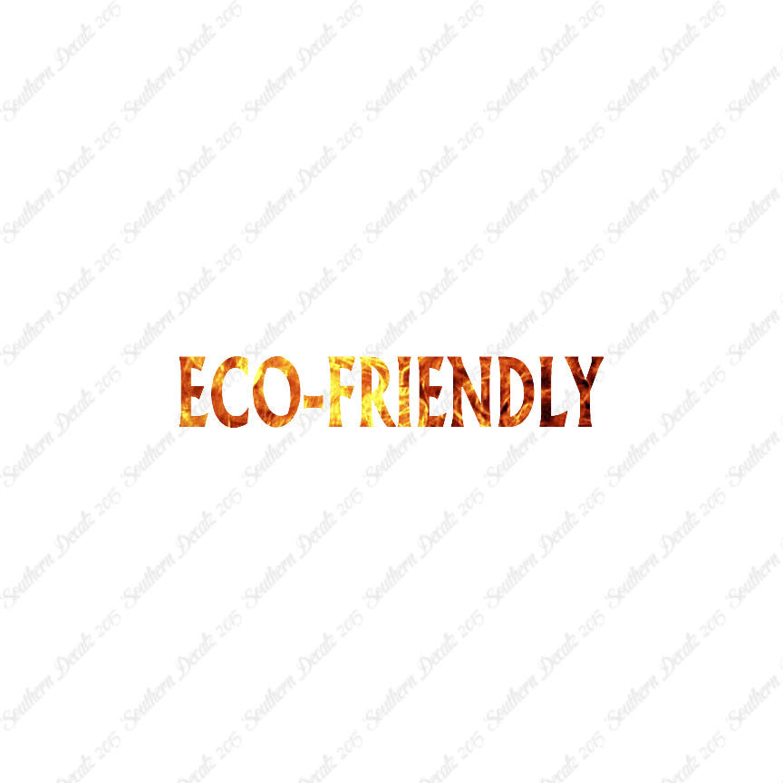 Eco Friendly