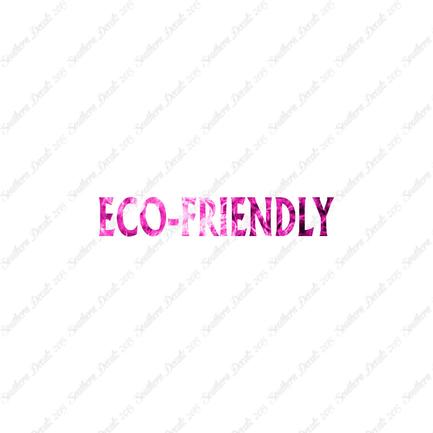 Eco Friendly
