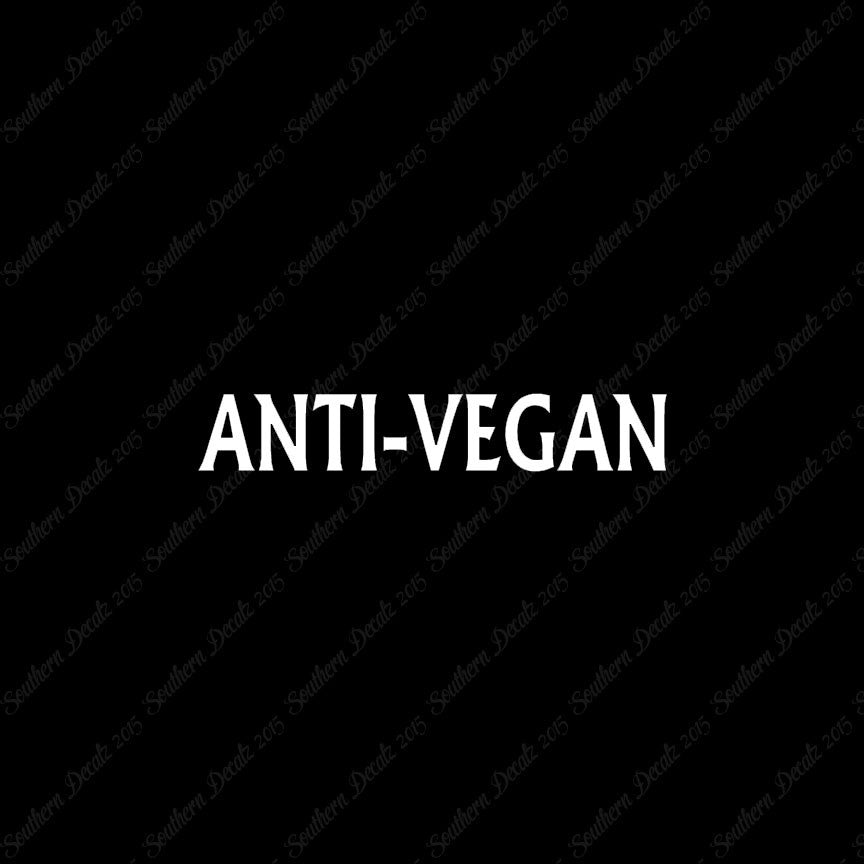 Anti Vegan