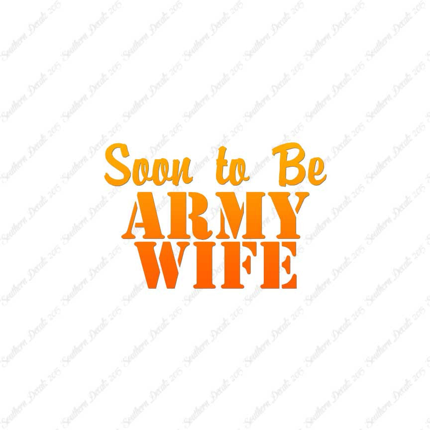 Soon To Be Army Wife