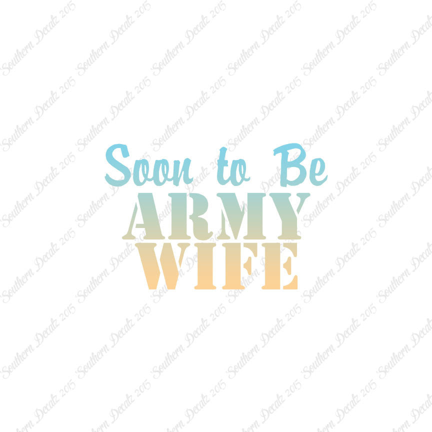 Soon To Be Army Wife