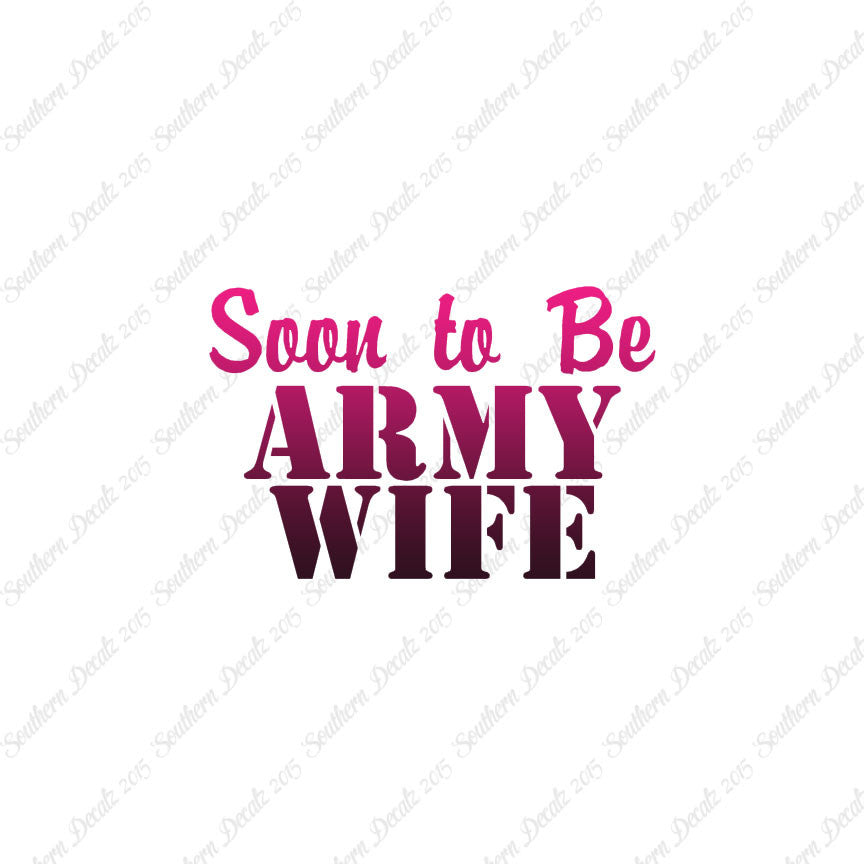 Soon To Be Army Wife