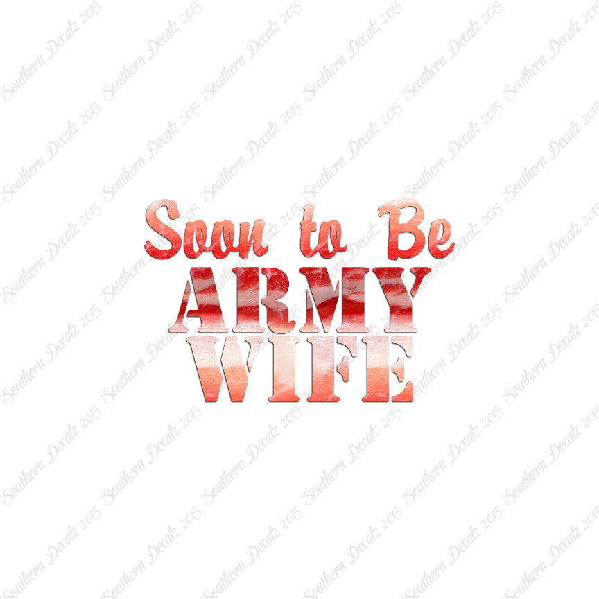 Soon To Be Army Wife