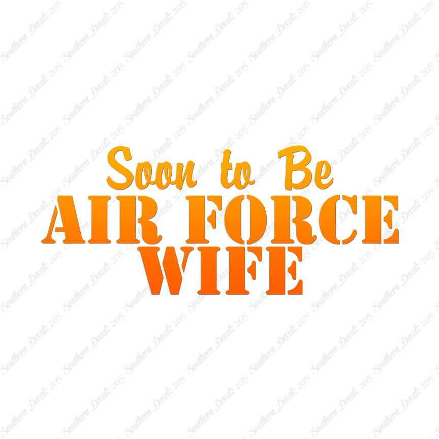 Soon To Be Airforce Wife