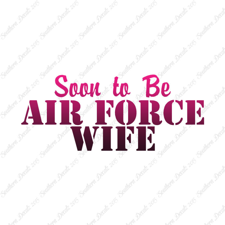 Soon To Be Airforce Wife