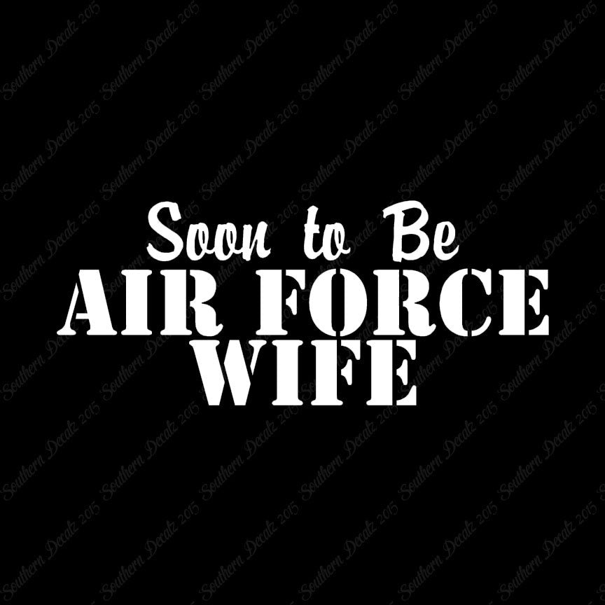Soon To Be Airforce Wife
