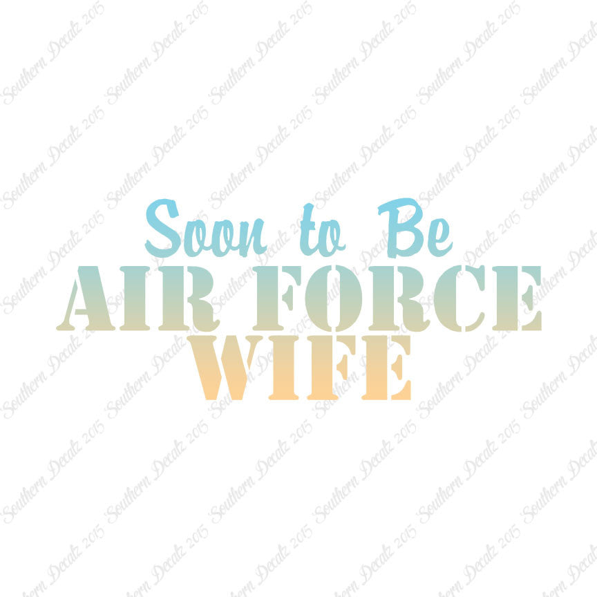 Soon To Be Airforce Wife