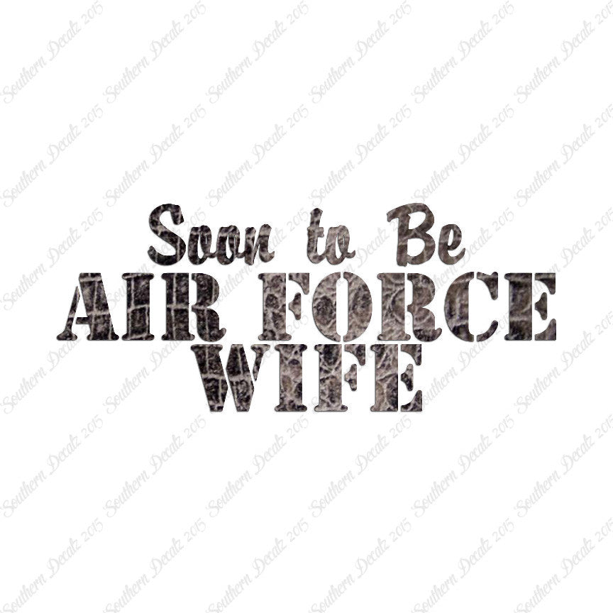 Soon To Be Airforce Wife