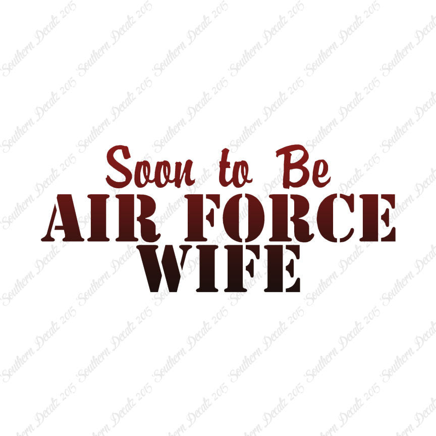 Soon To Be Airforce Wife
