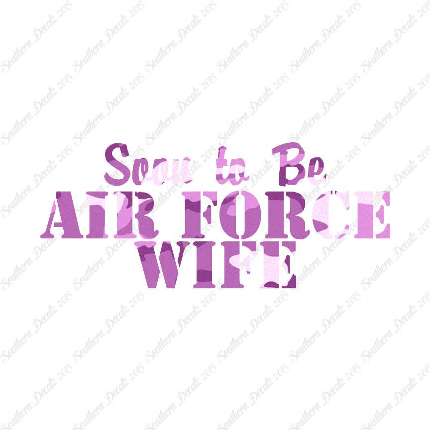 Soon To Be Airforce Wife