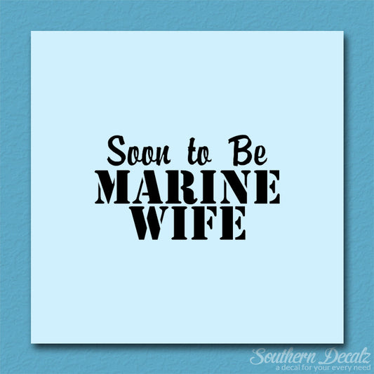 Soon To Be Marine Wife