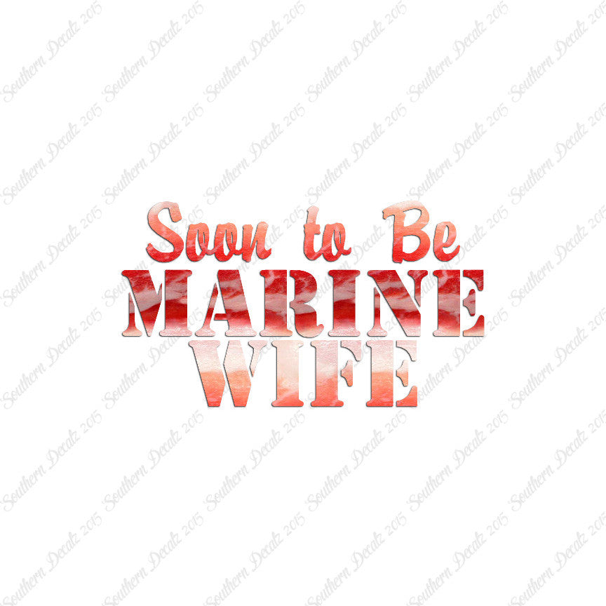 Soon To Be Marine Wife