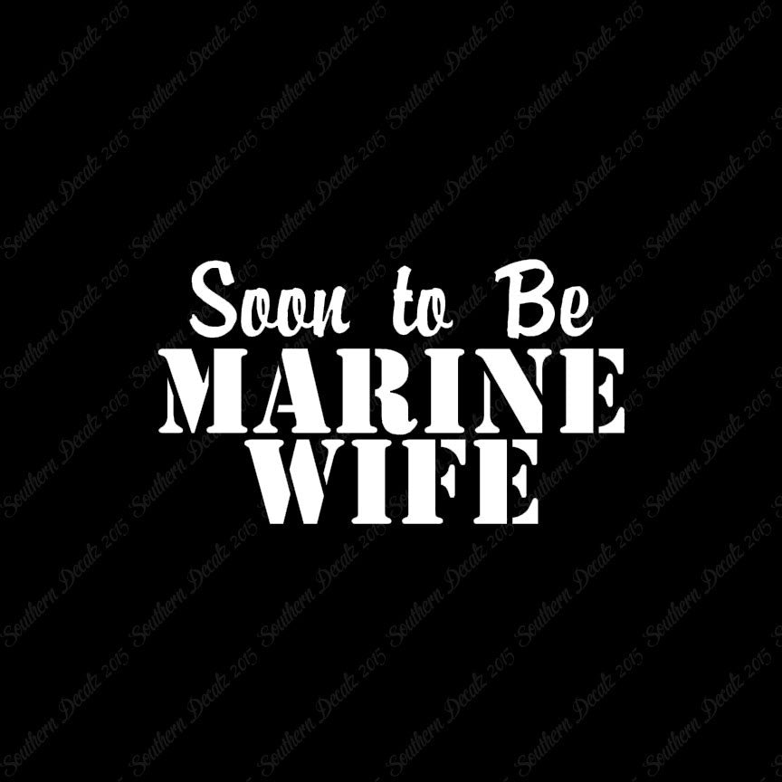 Soon To Be Marine Wife