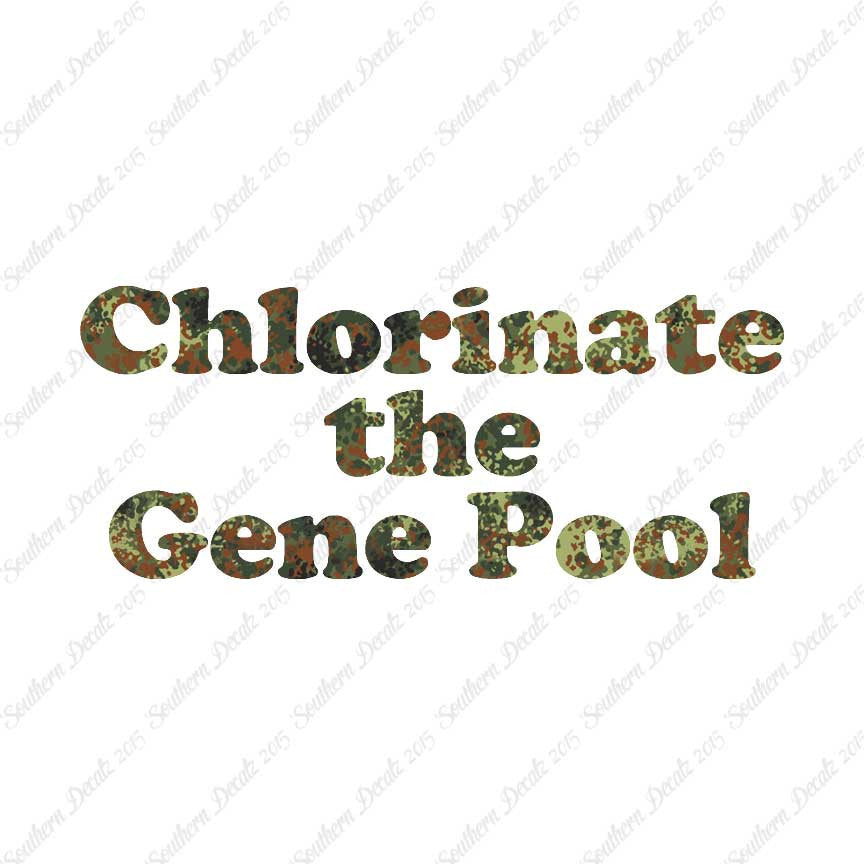 Chlorinate The Gene Pool