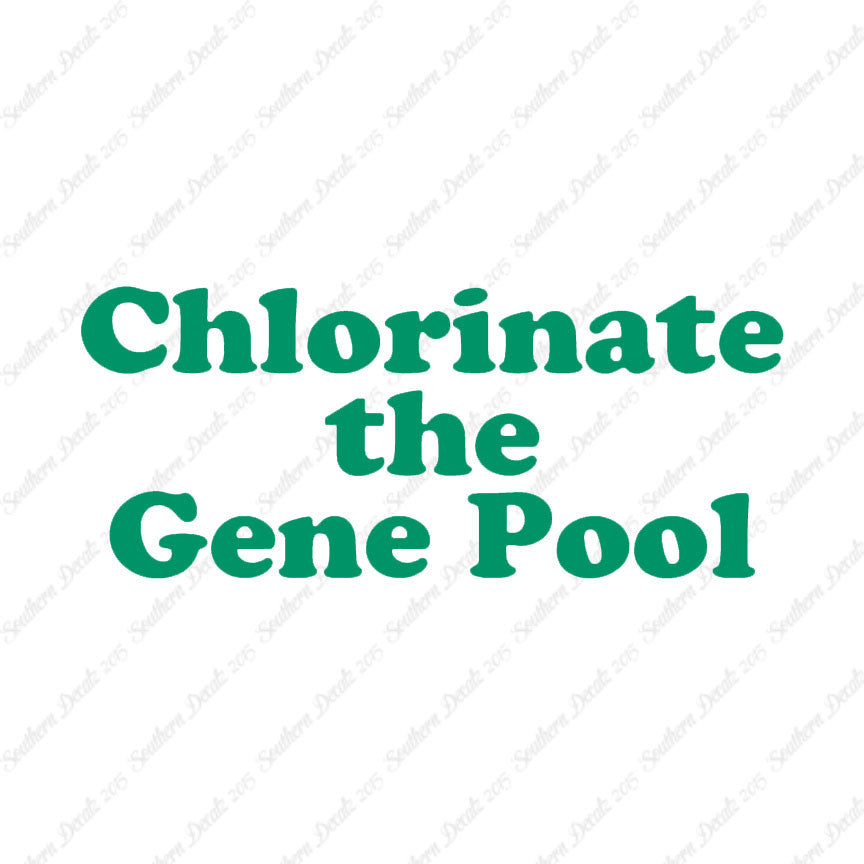 Chlorinate The Gene Pool