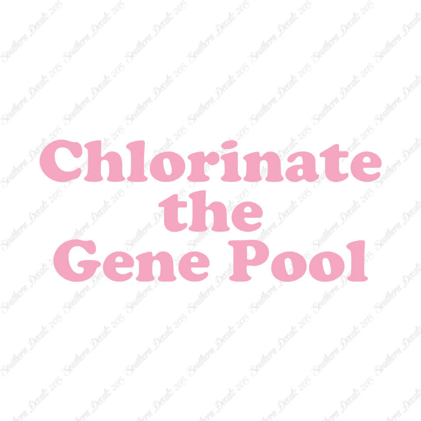 Chlorinate The Gene Pool