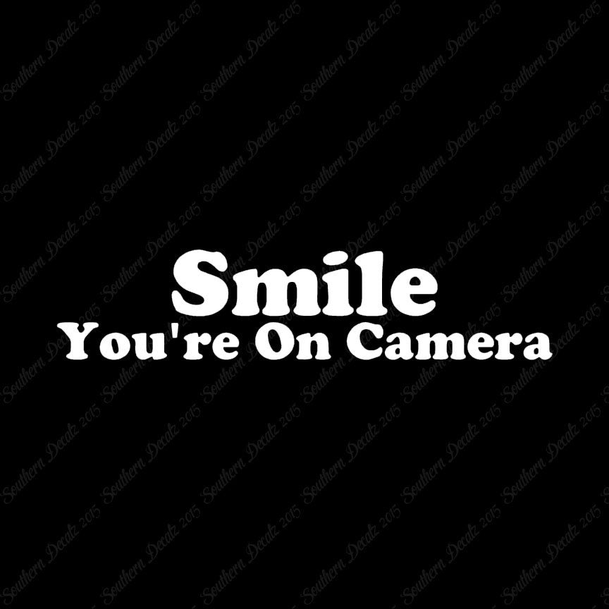 Smile You're On Camera