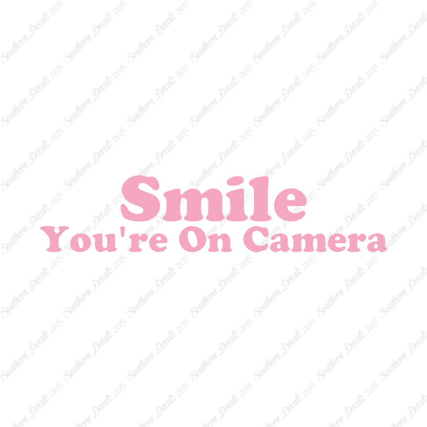 Smile You're On Camera