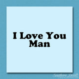 I Love You Man