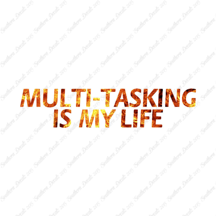 Multi Tasking Is My Life