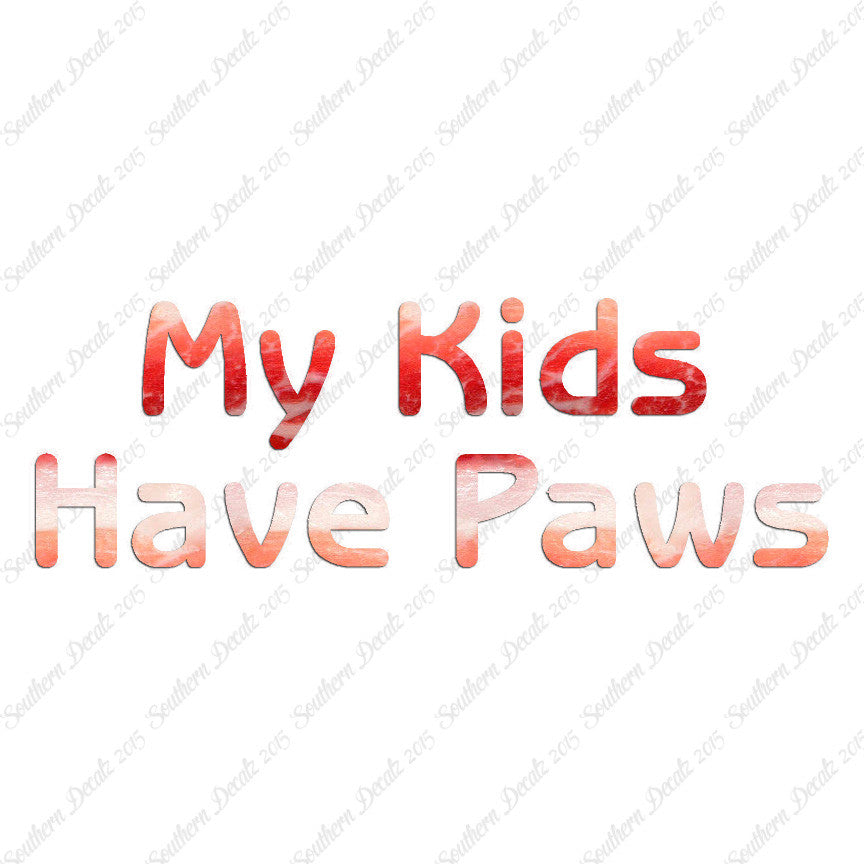 My Kids Have Paws