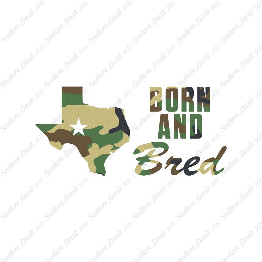 Texan Born And Bred Texas