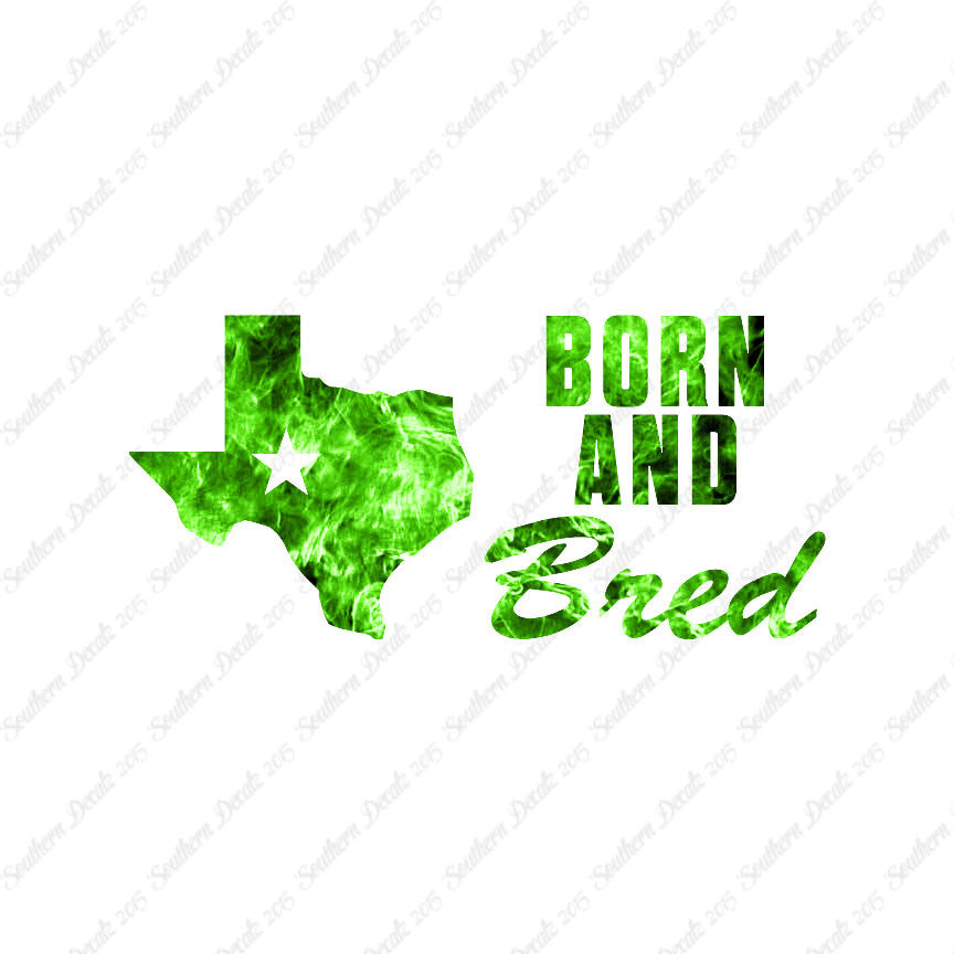 Texan Born And Bred Texas