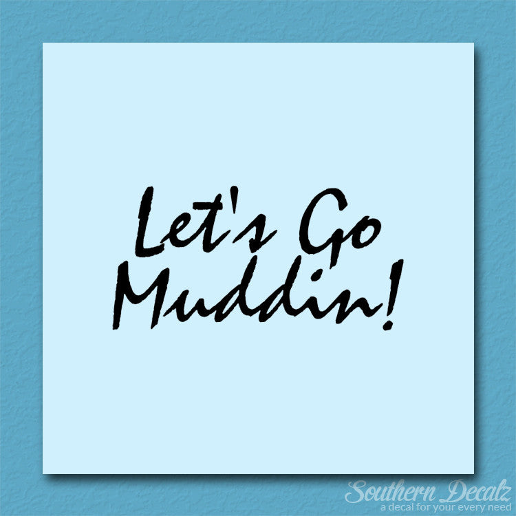 Let's Go Mudding