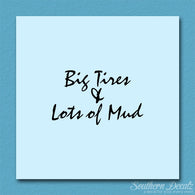 Big Tires Lots Of Mud