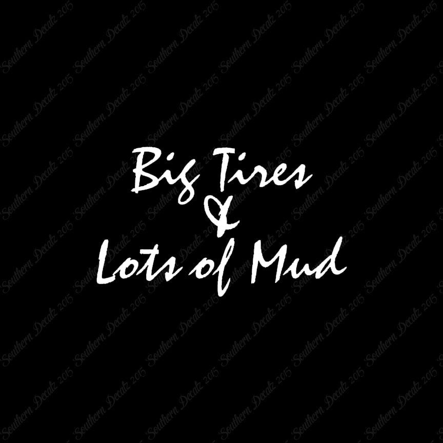 Big Tires Lots Of Mud
