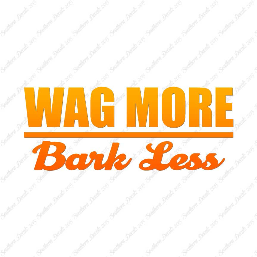 Wag More Bark Less