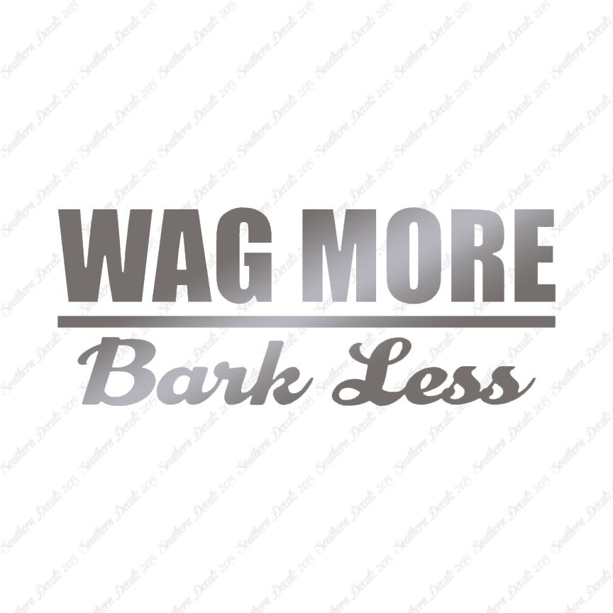 Wag More Bark Less