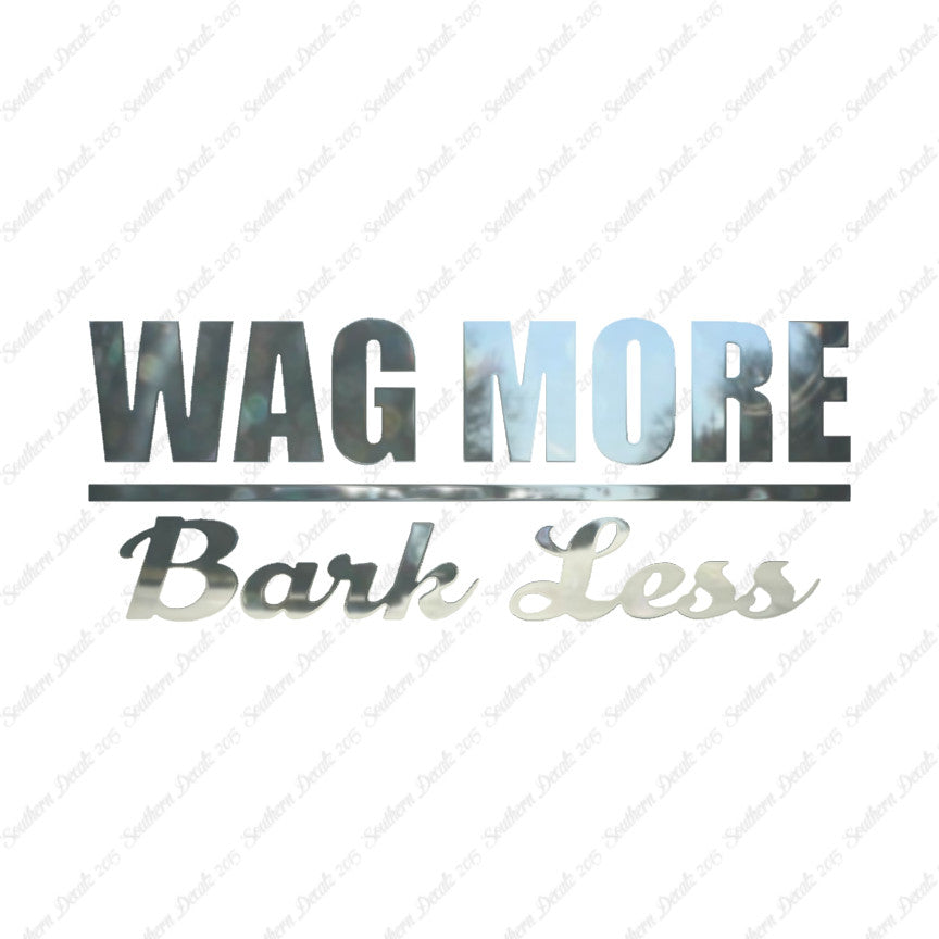 Wag More Bark Less
