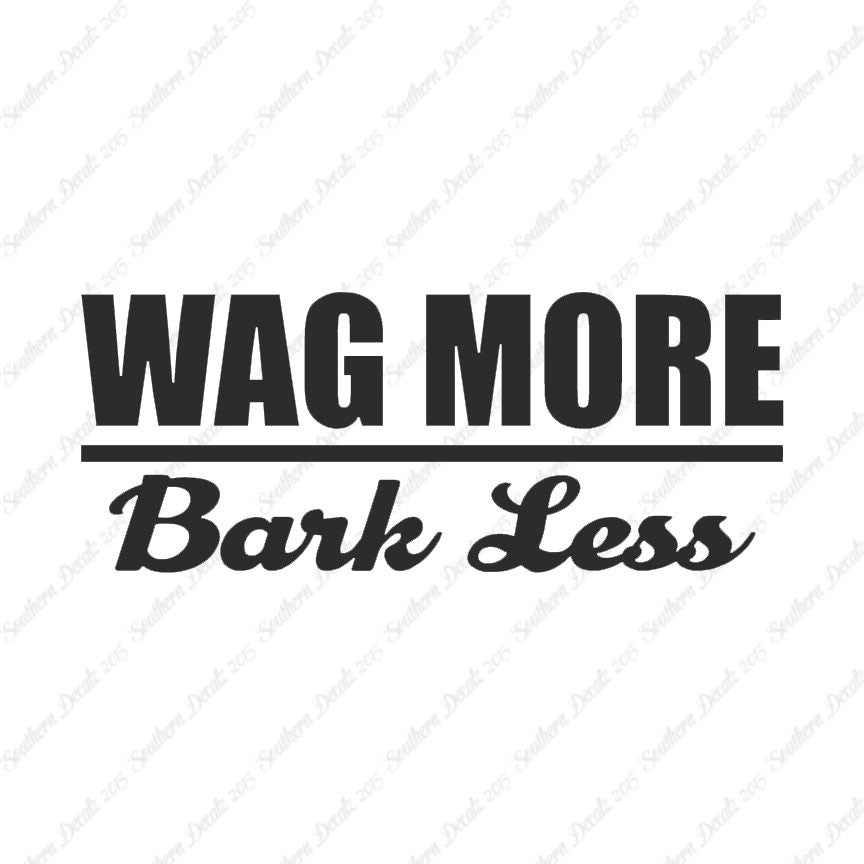 Wag More Bark Less