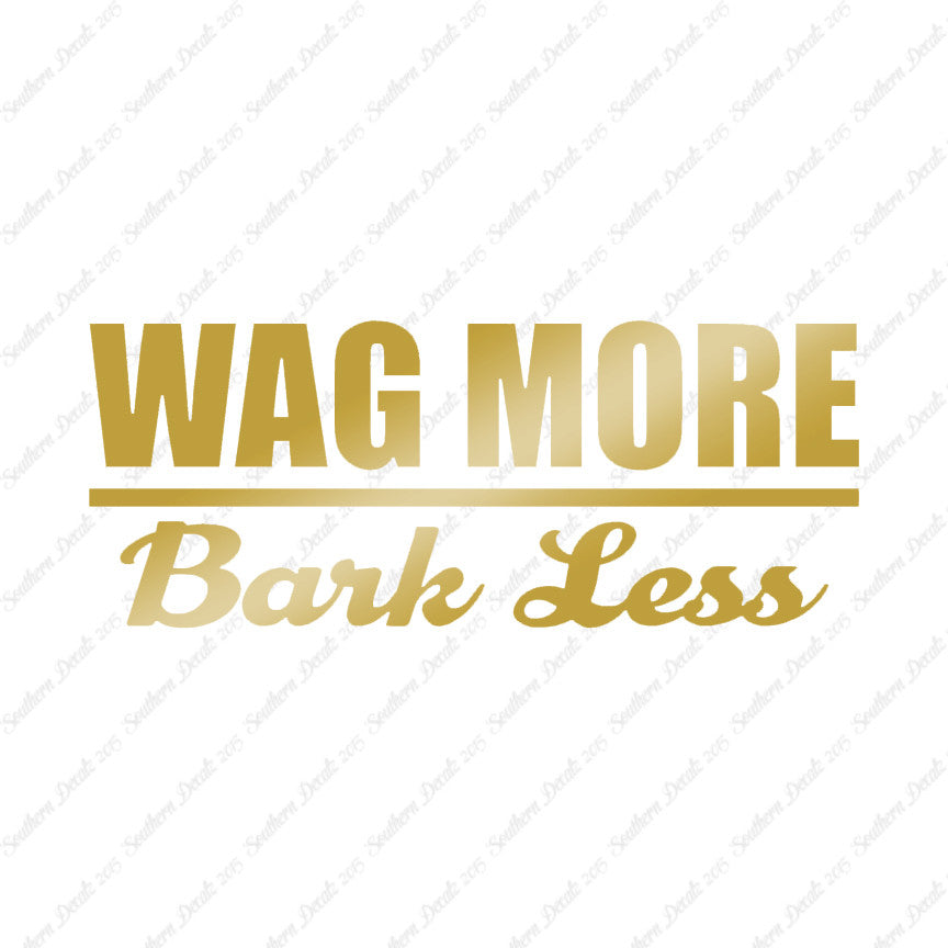 Wag More Bark Less