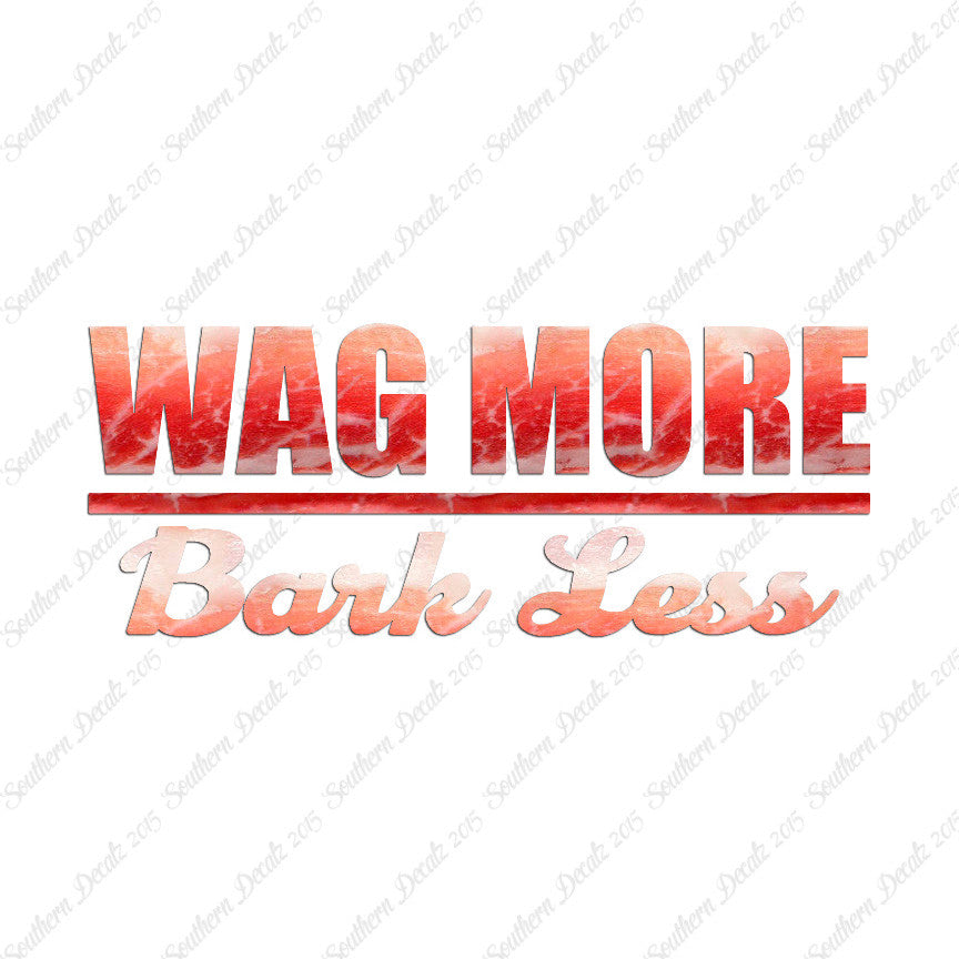 Wag More Bark Less