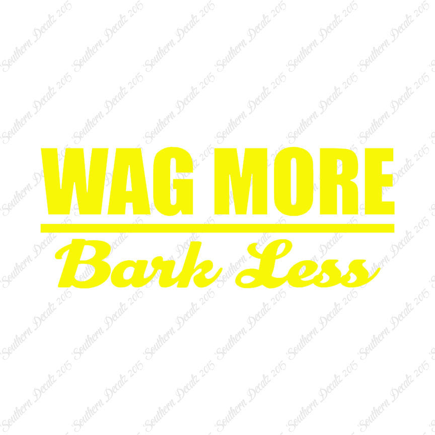 Wag More Bark Less
